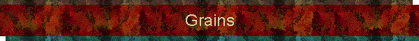 Grains